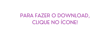 Para fazer o download clique no ícone